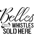 Belles and Whistles Retailer Stencil. Image of Stencil that reads "BELLES AND WHISTLES RETAILER STENCIL" " BELLES AND WHISTLES SOLD HERE"